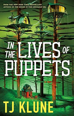 In the Lives of Puppets by T.J. Klune